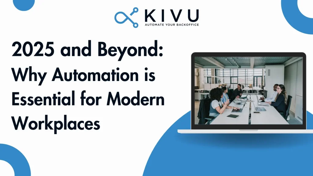 2025 and Beyond: Why Automation is Essential for Modern Workplaces